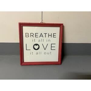Creative Coop Breath It All In Love It All Out Plaque. KK419